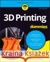 3D Printing For Dummies Richard Horne 9781394169474 John Wiley & Sons Inc