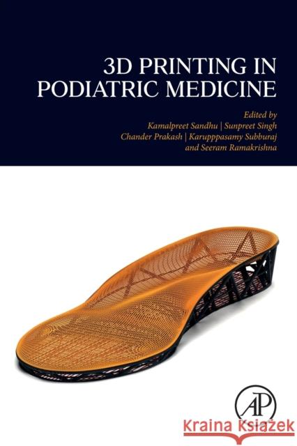 3D Printing in Podiatric Medicine Kamalpreet Sandhu Sunpreet Singh Chander Prakash 9780323919111 Academic Press - książka