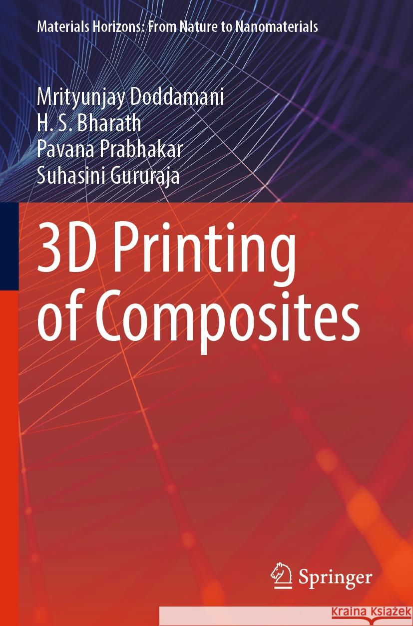 3D Printing of Composites Mrityunjay Doddamani, H. S. Bharath, Pavana Prabhakar 9789819917327 Springer Nature Singapore - książka