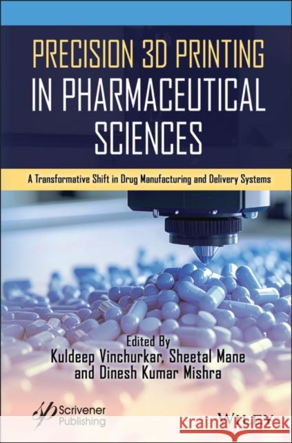 3D Printing of Pharmaceuticals and Drug Delivery Devices Kuldeep Vinchurkar Sheetal Mane Masheer Ahmed Khan 9781394337545 Wiley-Scrivener - książka