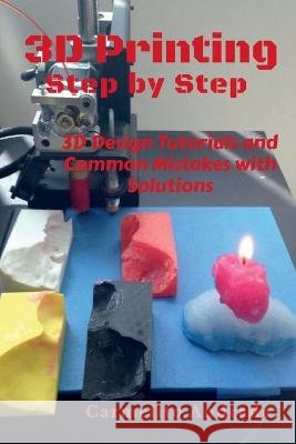 3D Printing Step by Step Carmelito Andrade 9798887176734 Notion Press - książka