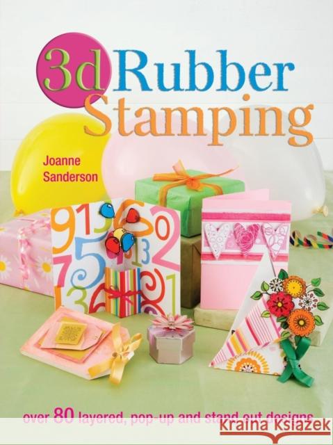 3D Rubber Stamping Sanderson, Joanne 9780715328644 David & Charles Publishers - książka