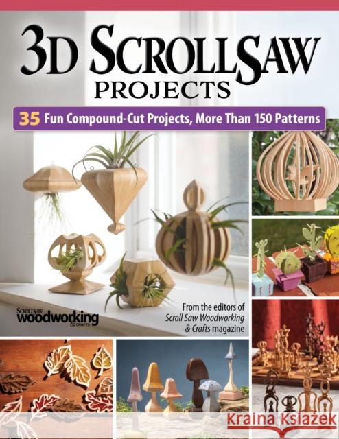 3D Scroll Saw Projects: 35 Fun Compound-Cut Projects, More than 150 Patterns David Van Ess 9781497104884 Fox Chapel Publishing - książka