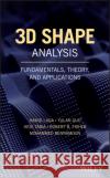 3D Shape Analysis: Fundamentals, Theory, and Applications Hedi Tabia Hamid Laga Yulan Guo 9781119405108 Wiley