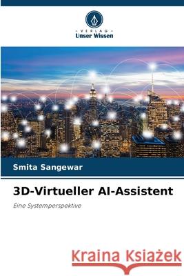 3D-Virtueller AI-Assistent Smita Sangewar 9786207887019 Verlag Unser Wissen - książka