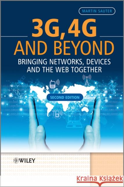 3G, 4G and Beyond: Bringing Networks, Devices and the Web Together Sauter, Martin 9781118341483  - książka