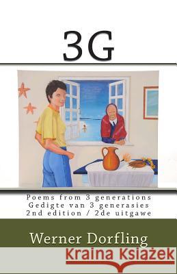 3g: Poetry from 3 generations / Digkuns van 3 generasies Dorfling, Martie 9781453695739 Createspace Independent Publishing Platform - książka