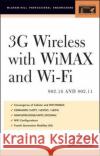 3g Wireless with 802.16 and 802.11: Wimax and Wifi Smith, Clint 9780071440820 McGraw-Hill Professional Publishing