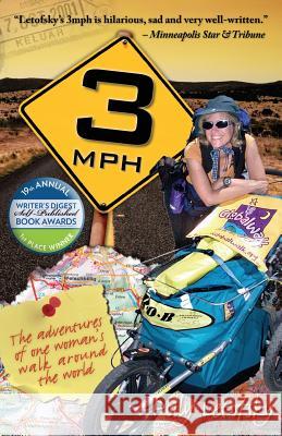 3mph: The Adventures of One Woman's Walk Around the World Polly Letofsky Rosemary Rawson Vicki Tosher 9780983208501 Globalwalk, Inc - książka