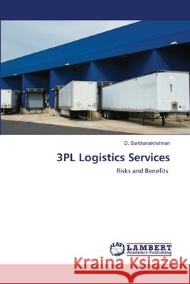 3PL Logistics Services D. Santhanakrishnan 9786203583601 LAP Lambert Academic Publishing - książka