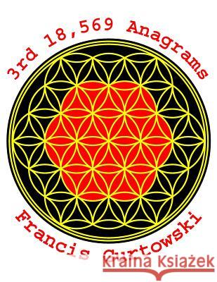 3rd 18,569 Anagrams Francis Gurtowski 9781503305885 Createspace - książka