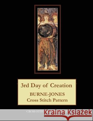 3rd Day of Creation: Burne-Jones Cross Stitch Pattern Kathleen George Cross Stitch Collectibles 9781070174167 Independently Published - książka