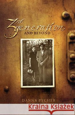 3rd Generation and Beyond Danna Pycher 9781480284777 Createspace - książka