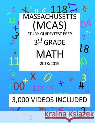 3rd Grade MASSACHUSETTS MCAS, 2019 MATH, Test Prep: 3rd Grade MASSACHUSETTS MCAS 2019 MATH Test Prep/Study Guide Shannon, Mark 9781727059472 Createspace Independent Publishing Platform - książka