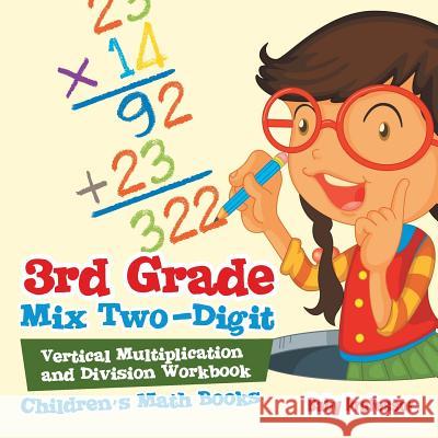 3rd Grade Mix Two-Digit Vertical Multiplication and Division Workbook Children's Math Books Baby Professor   9781541904590 Baby Professor - książka