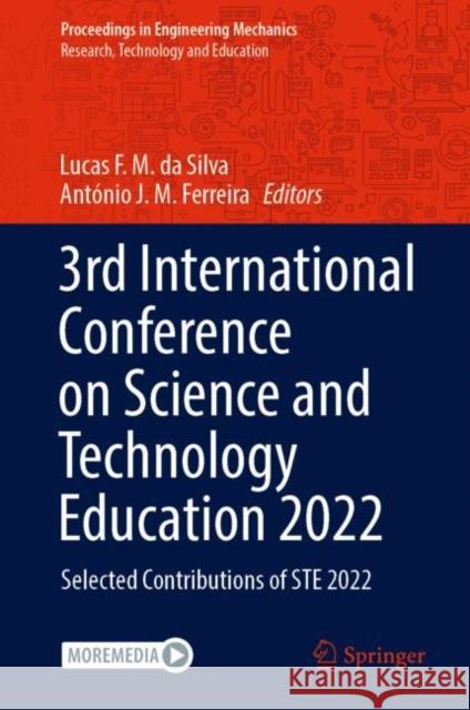 3rd International Conference on Science and Technology Education 2022: Selected Contributions of STE 2022 Lucas F. M. D Ant?nio J. M. Ferreira 9783031254000 Springer - książka