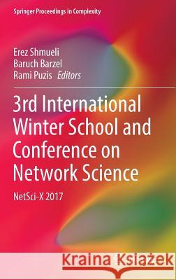 3rd International Winter School and Conference on Network Science: Netsci-X 2017 Shmueli, Erez 9783319554709 Springer - książka