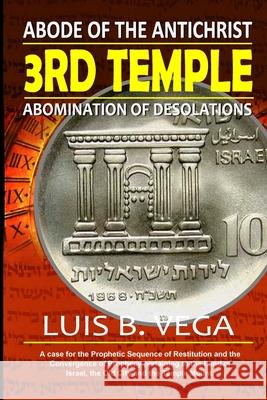 3rd Temple: Abode of the AntiChrist Luis Vega 9781304335722 Lulu.com - książka