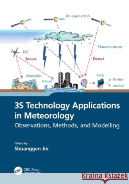 3S Technology Applications in Meteorology  9781032425139 Taylor & Francis Ltd - książka