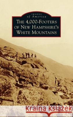 4,000-Footers of New Hampshire's White Mountains Mike Dickerman 9781540248374 Arcadia Pub (Sc) - książka