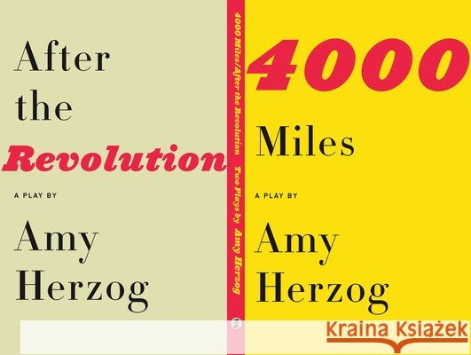 4000 Miles / After the Revolution: Two Plays Amy Herzog 9781559364225 Theatre Communications Group - książka