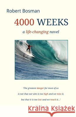 4000 Weeks: a life-changing novel Bosman, Robert 9780986932809 2bewise - książka