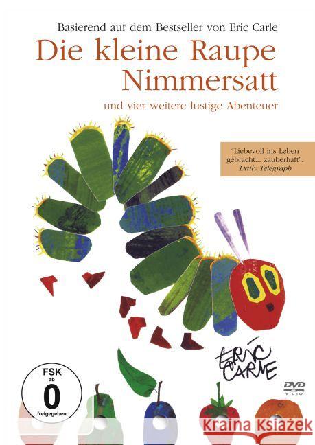 Die kleine Raupe Nimmersatt und vier weitere lustige Abenteuer, 1 DVD : Papa, bitte hol für mich den Mond vom Himmel; Die kleine Grille singt ihr Lied; Chamäleon Kunterbunt; Ich male ein Lied Carle, Eric 4006448752965