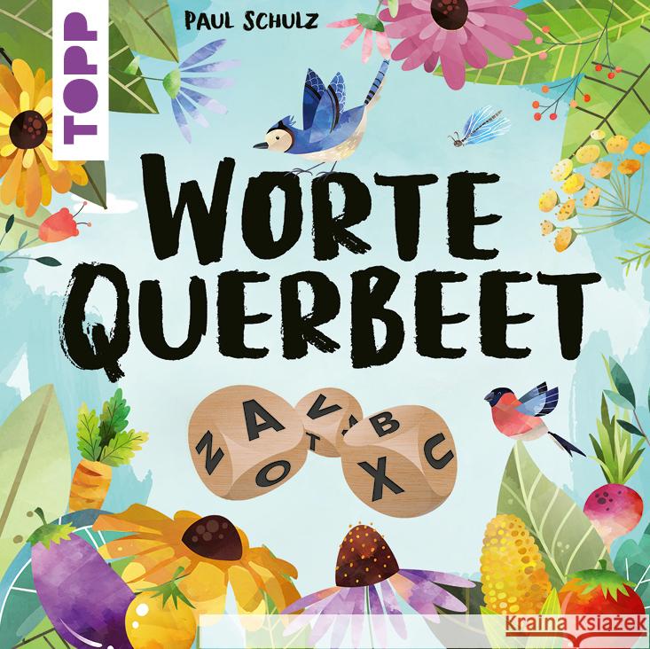 Worte Querbeet - Lass Worte wachsen! Von Paul Schulz Schulz, Paul 4007742184155