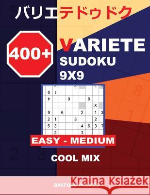 400 + Variete Sudoku 9x9 Easy - Medium Cool Mix: Holmes Presents to Your Attention a Collection of Carefully Tested Sudoku. (Plus 250 Sudoku and 250 P Basford Holmes 9781728923321 Independently Published - książka