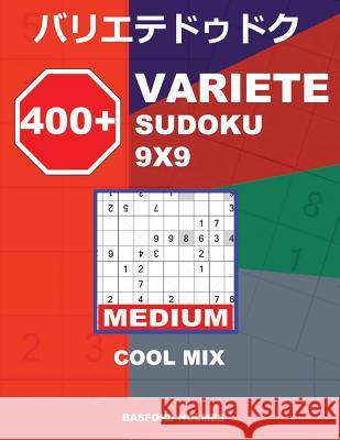 400 + Variete Sudoku 9x9 Medium Cool Mix: Holmes Presents to Your Attention a Collection of Carefully Tested Sudoku. (Plus 250 Sudoku and 250 Puzzles Basford Holmes 9781728880600 Independently Published - książka