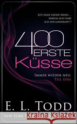 400 Erste Küsse Todd, E. L. 9781983603785 Createspace Independent Publishing Platform - książka