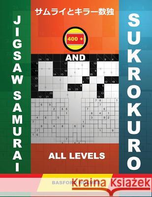 400 Jigsaw Samurai and Sukrokuro. All Levels.: Easy+medium+hard+very Hard Levels Sudoku and Su-Kro-Kuro 11x11+12x12 Puzzles. Holmes Presents a Collect Basford Holmes 9781792696336 Independently Published - książka
