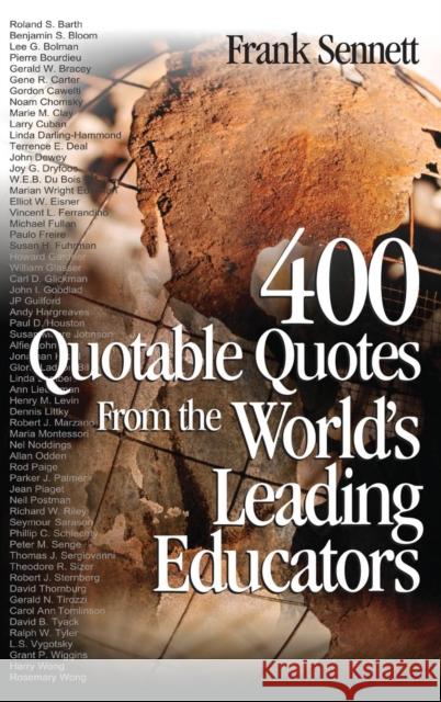 400 Quotable Quotes from the World′s Leading Educators Sennett, Frank 9780761931492 Corwin Press - książka