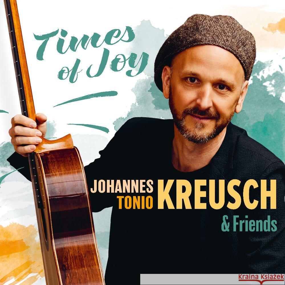 Times Of Joy, Audio-CD Kreusch, Johannes Tonio & Friends 4014063432728