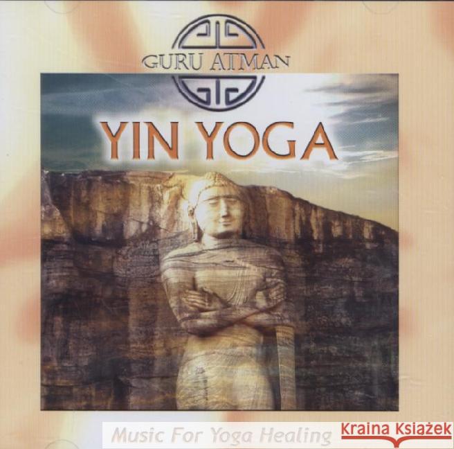 Yin Yoga, 1 Audio-CD : Music For Yoga Healing Guru Atman 4029378150403