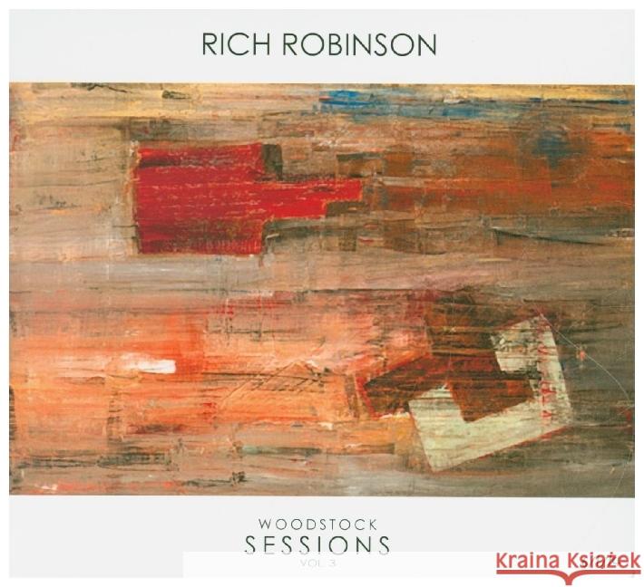 Woodstock Sessions Vol.3, 1 Audio-CD Robinson, Rich 4029759164678