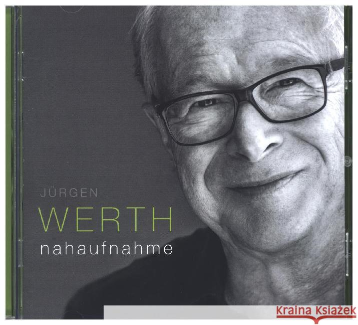 Nahaufnahme, 1 Audio-CD Werth, Jürgen 4029856395784