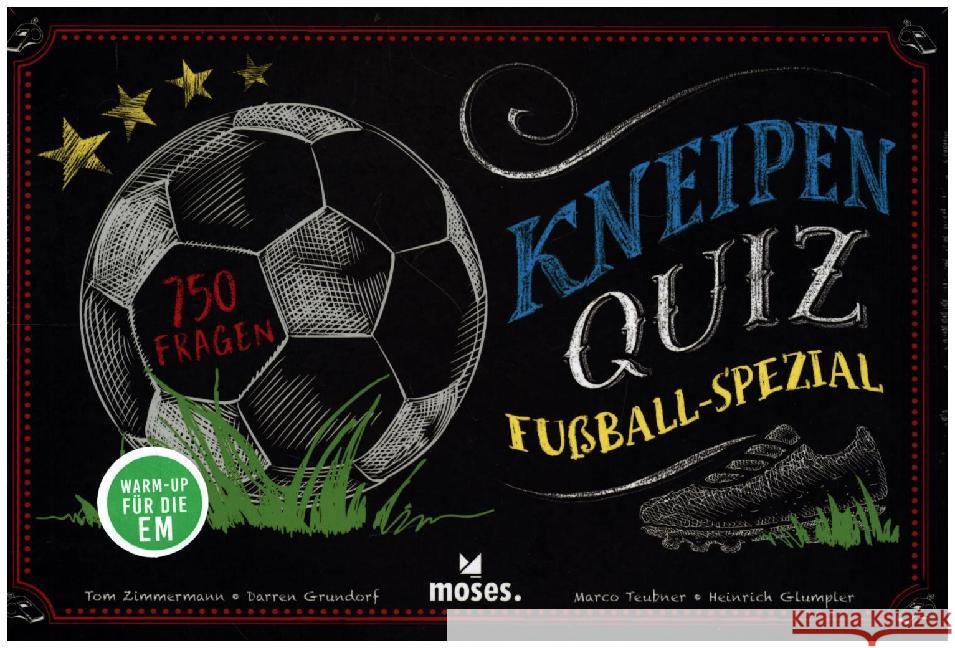 Kneipenquiz - Fußball spezial (Spiel) Grundorf, Darren, Zimmermann, Tom, Teubner, Marco 4033477903457 moses. Verlag