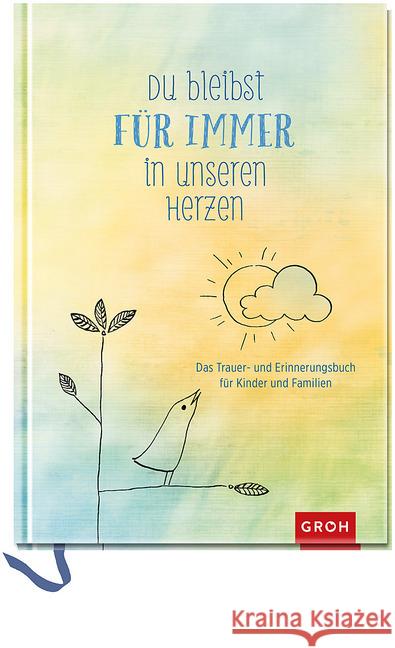 Du bleibst für immer in unseren Herzen Groh Verlag 4036442003930 Groh Verlag