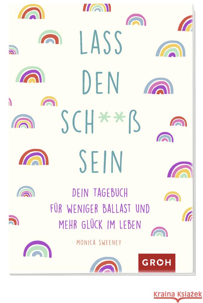 Lass den Sch**ß sein Sweeney, Monica 4036442008096 Groh Verlag