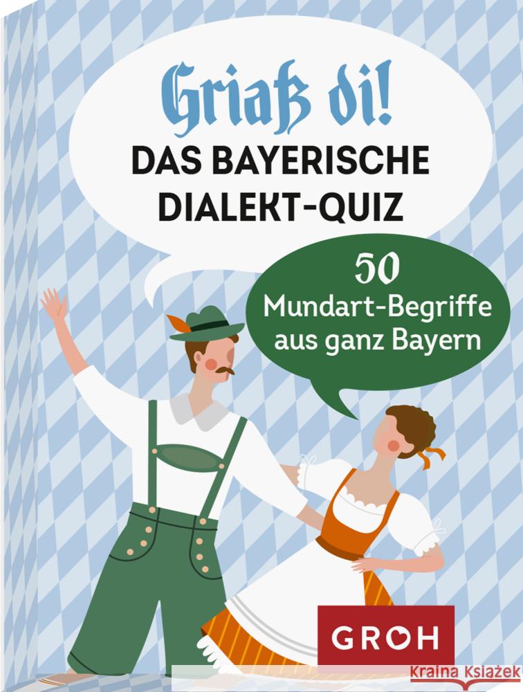 Griaß di! Das bayerische Dialekte-Quiz Lieb, Susanne 4036442009833 Groh Verlag