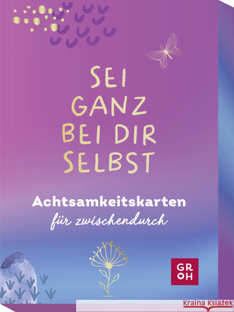 Sei ganz bei dir selbst Groh Verlag 4036442010945 Groh Verlag