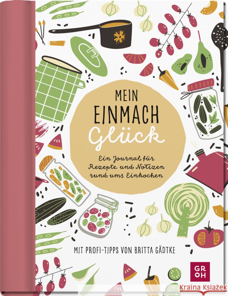 Mein Einmachglück Gädtke, Britta 4036442011676 Groh Verlag