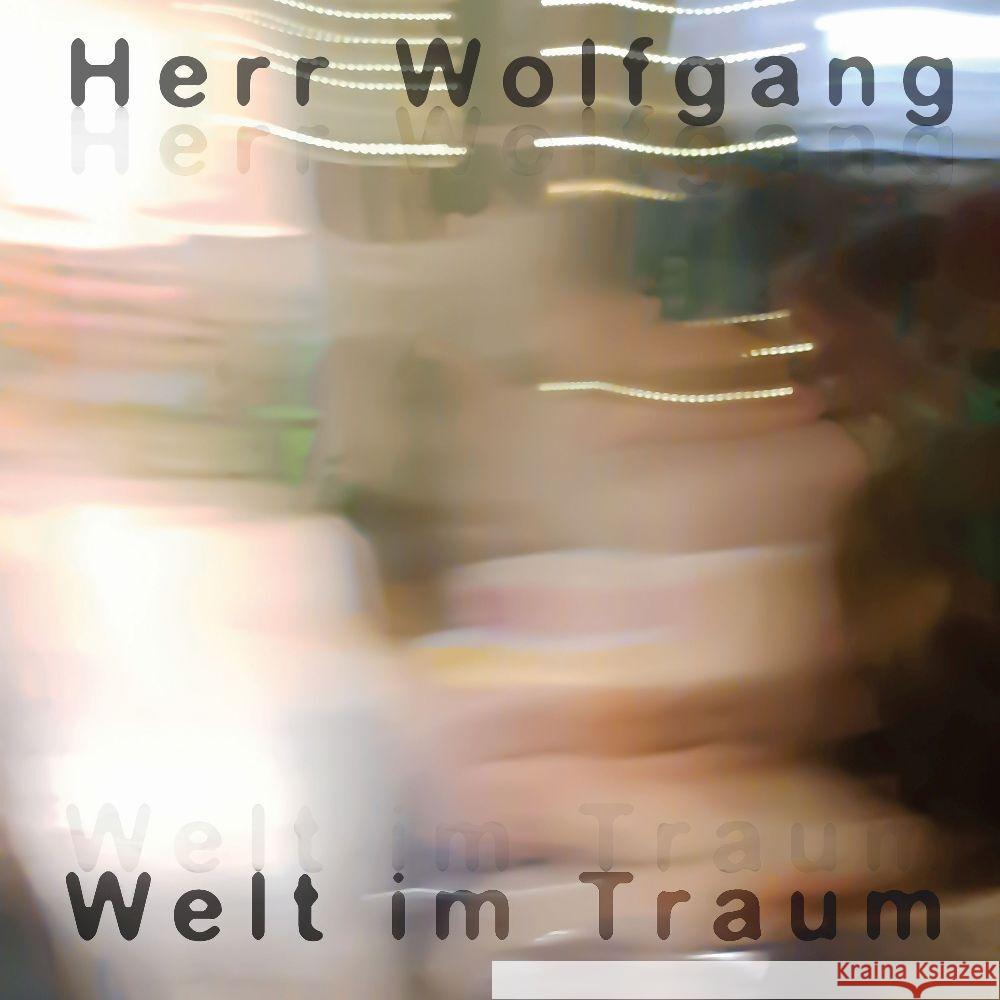 Welt im Traum, 1 Audio-CD Herr Wolfgang 4042564243666