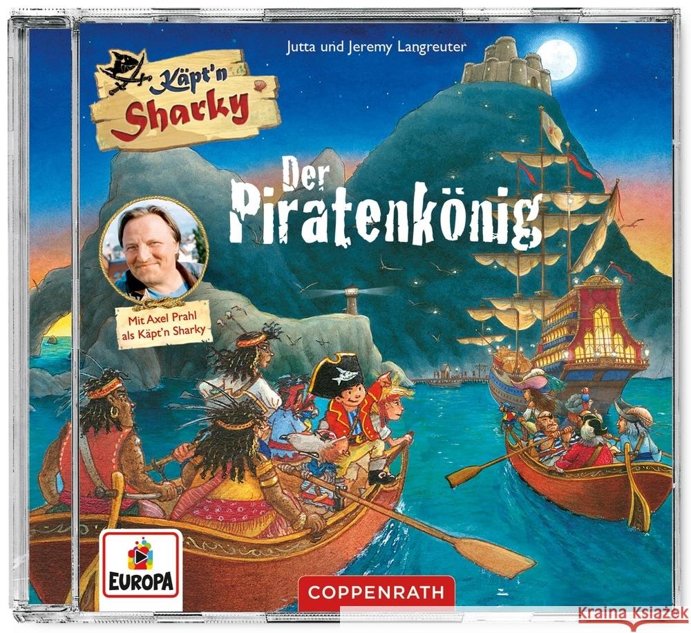 CD Hörspiel: Käpt'n Sharky - Der Piratenkönig, Audio-CD Langreuter, Jutta, Langreuter, Jeremy 4050003723600 Coppenrath, Münster