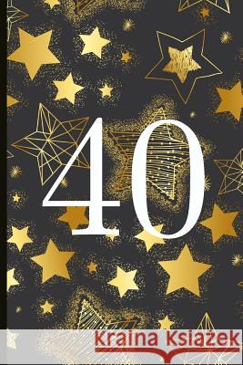 40: A Beautiful 40th Birthday Gift and Keepsake to Write Down Special Moments Percy 9781791869083 Independently Published - książka