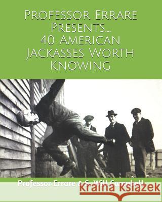 40 American Jackasses Worth Knowing Professor Errare S. Will Campbell 9780997710564 Shawn Campbell - książka