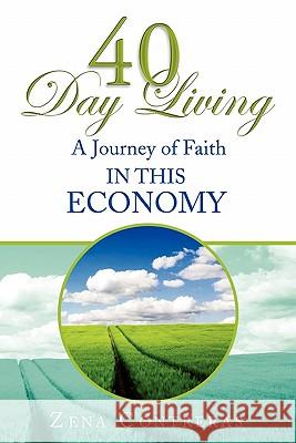 40 Day Living: In This Economy Contreras, Zena 9781453580158 Xlibris Corporation - książka