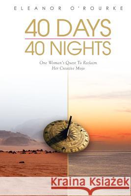 40 Days 40 Nights O'Rourke, Eleanor Mary 9780956970800 Red Dot - książka