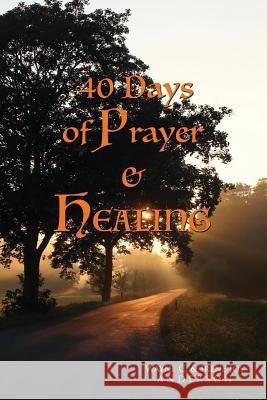 40 Days of Prayer & Healing Wayne C. Anderson Irene Joy Anderson 9781986764834 Createspace Independent Publishing Platform - książka